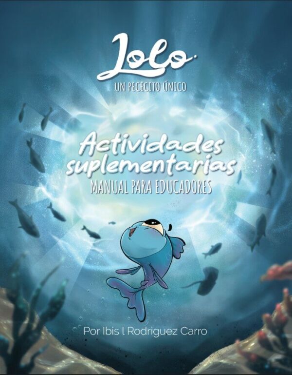 Manual de Actividades: Lolo Un Pececito Diferente