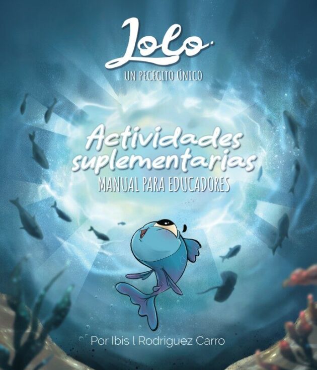Manual de Actividades: Lolo Un Pececito Diferente